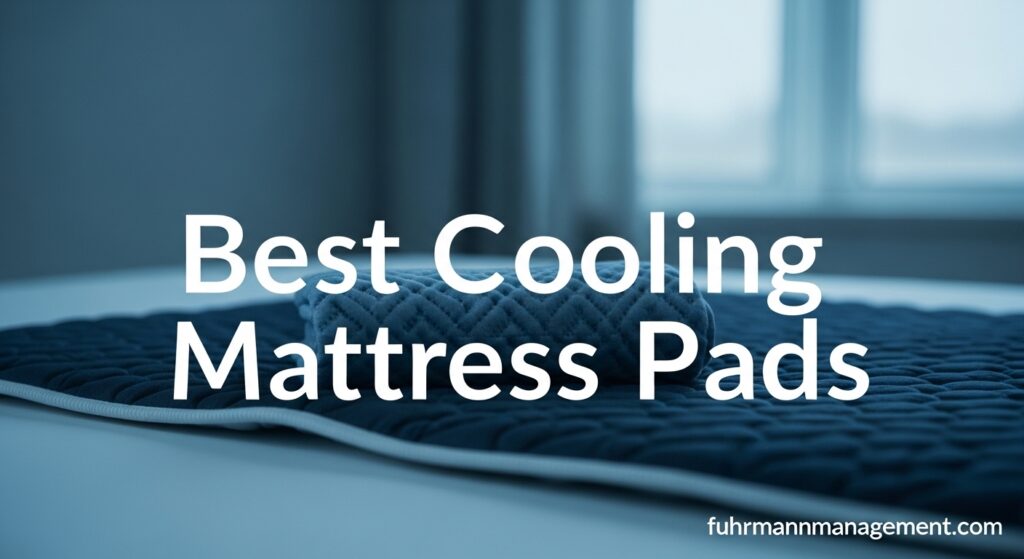 Best Cooling Mattress Pads