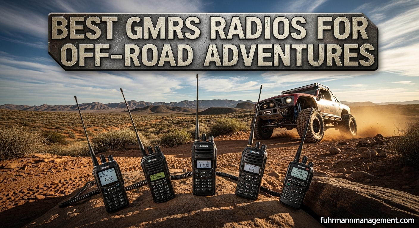 Best GMRS Radios for Off-Road Adventures