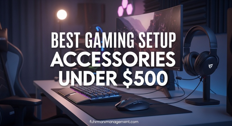 Best Gaming Setup Accessories Under $500
