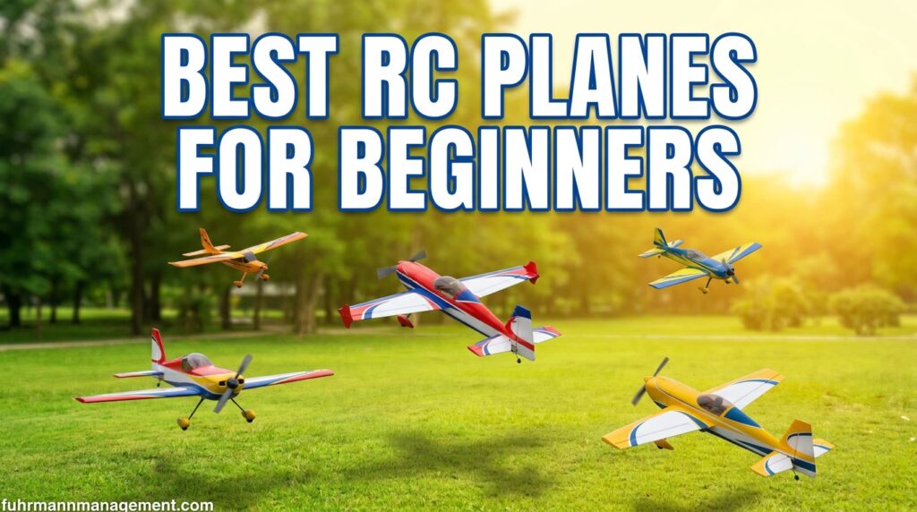 Best RC Planes for Beginners