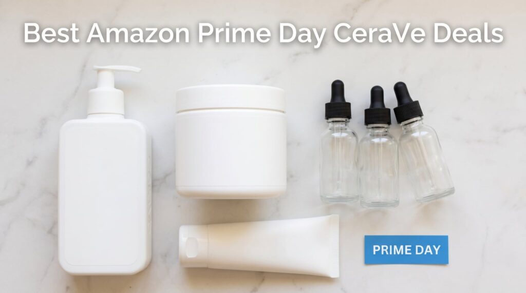 Best Amazon Prime Day CeraVe Deals 2026
