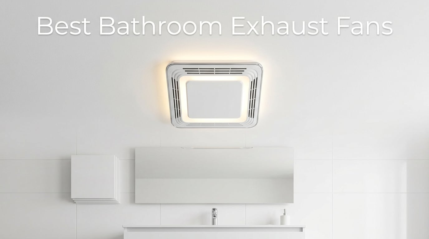 best bathroom exhaust fans