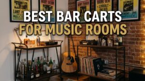 best bar carts for music rooms