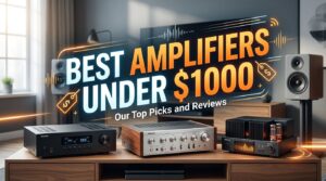 best amplifiers under 1000