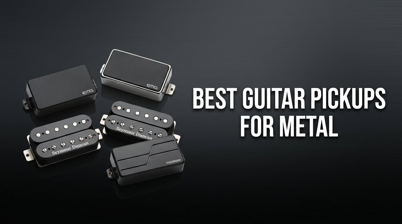 best guitar pickups for metal