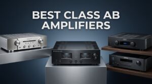 best class ab amplifiers