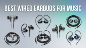 best wired earbuds for music