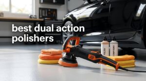 best dual action polishers