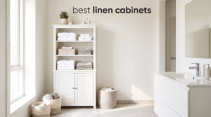 best linen cabinets