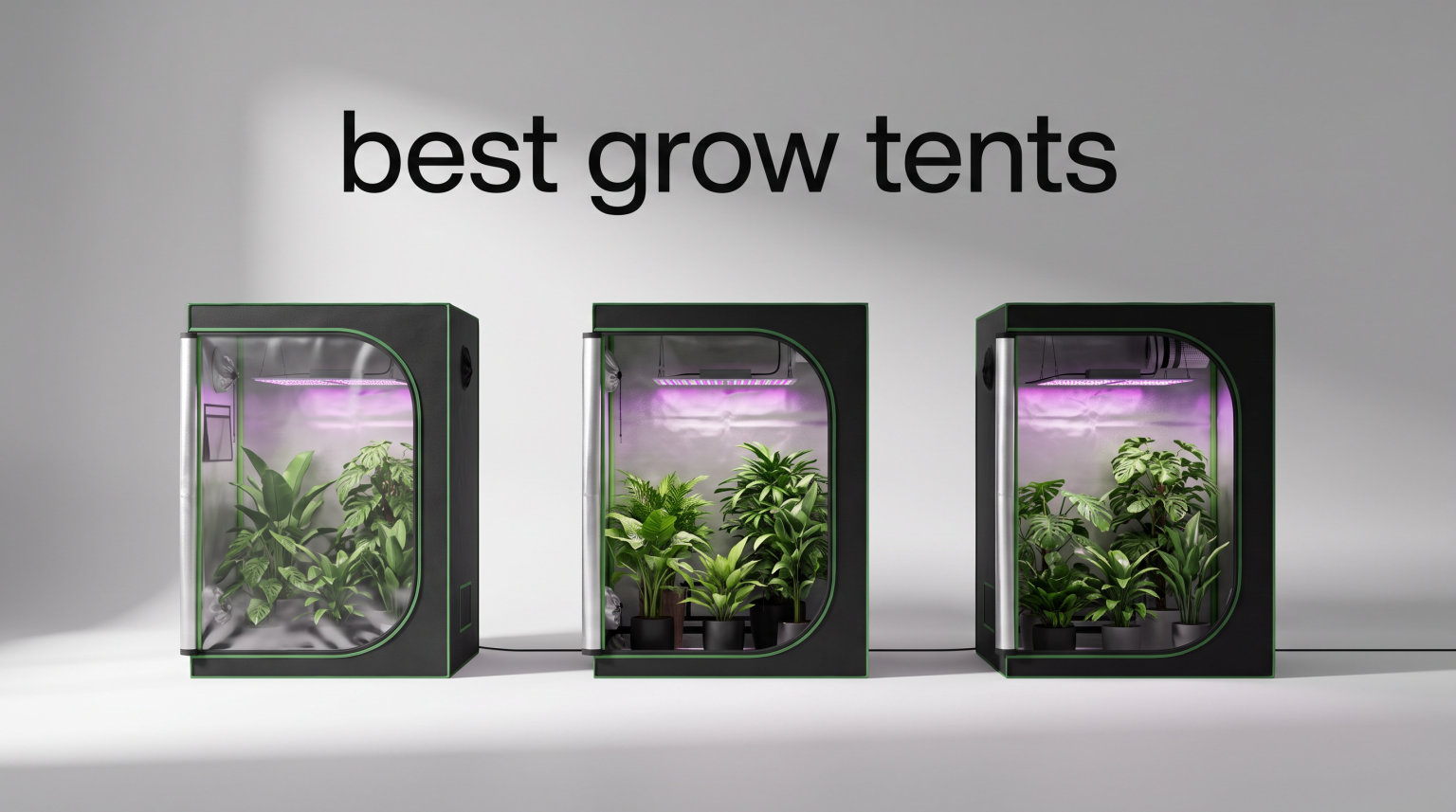 best grow tents