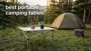 best portable camping tables