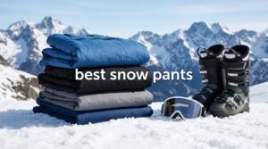 best snow pants