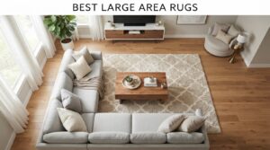 best large area rugs